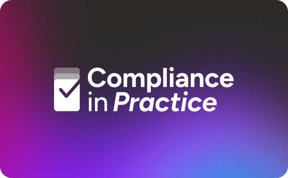Compliance in Practice